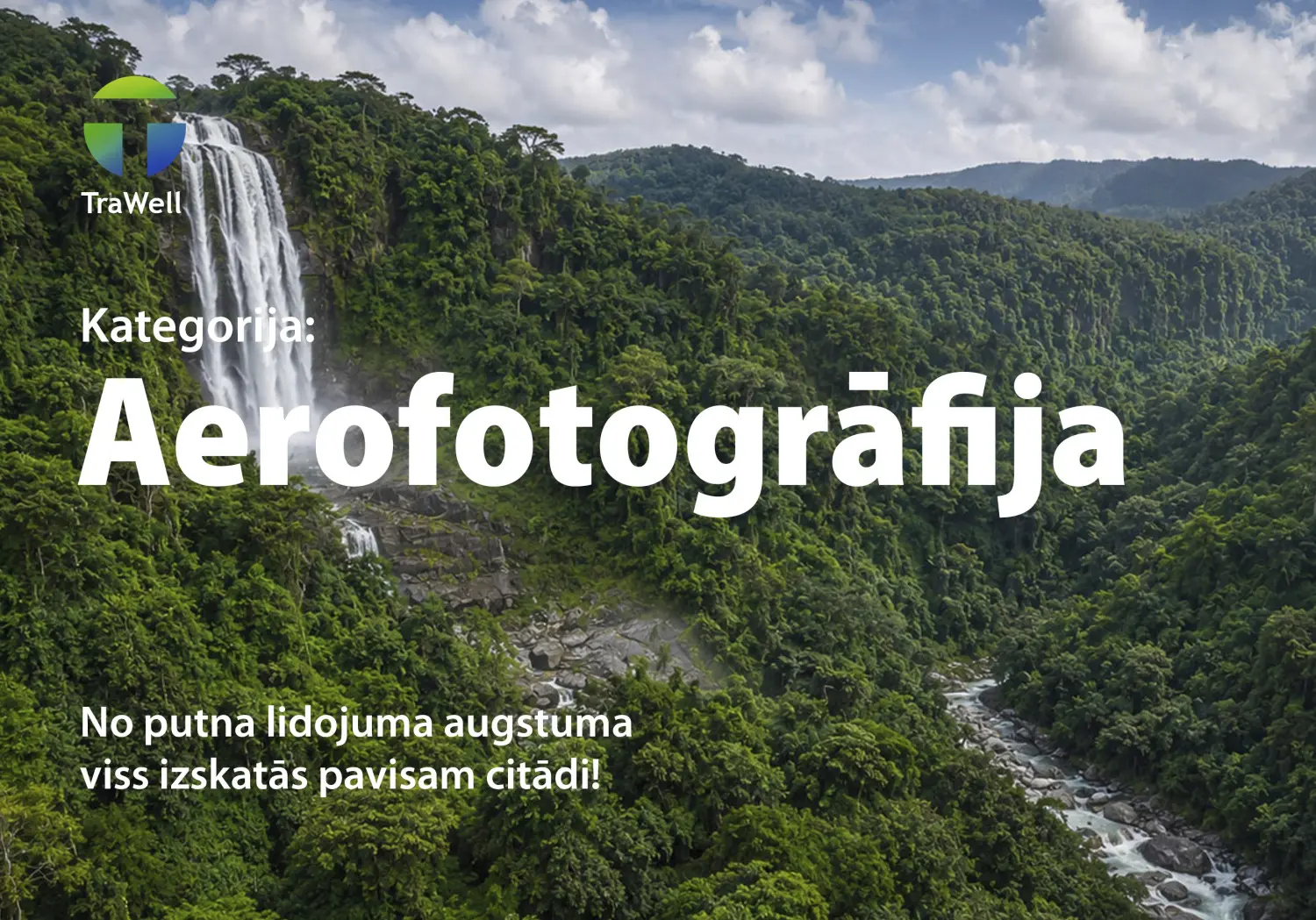 TraWell foto konkursa kategorija Aerofotogrāfija