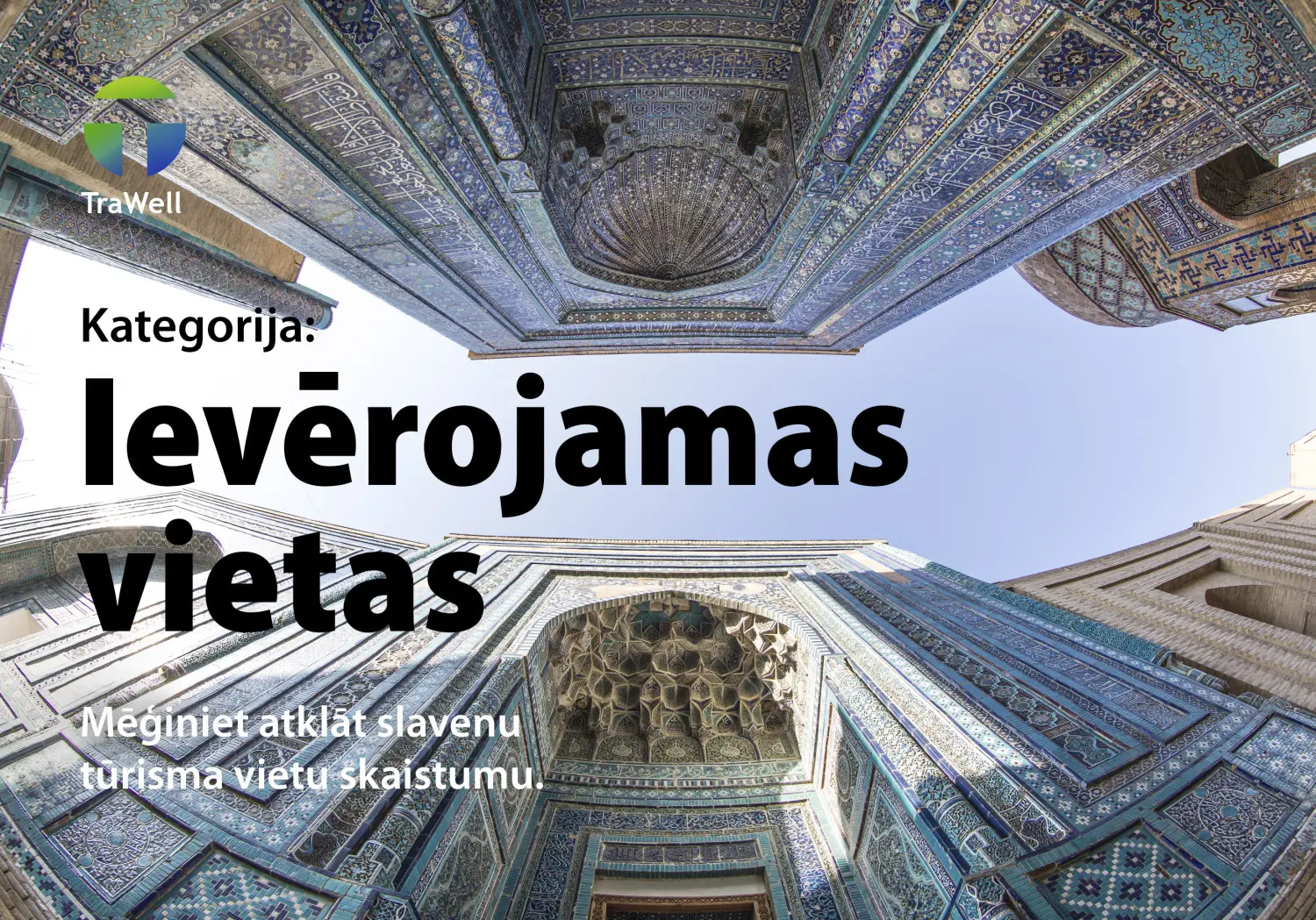 TraWell foto konkursa kategorija Ievērojamas vietas